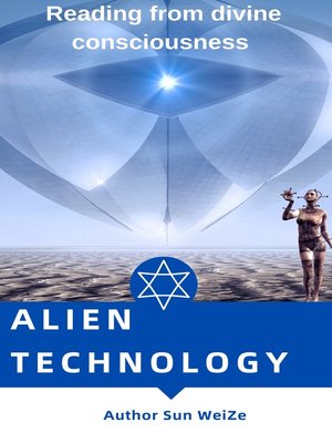 cover image of Alien Technology Reading From Divine Consciousness